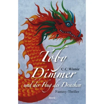 Toby Dimmer und der Flug des Drachen