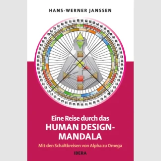 Eine Reise durch das Human Design-Mandala