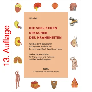 Die seelischen Ursachen der Krankheiten (13.Auflage)