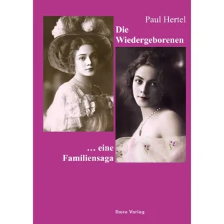 Die Wiedergeborenen … eine Familiensaga